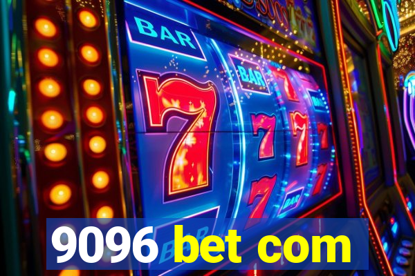 9096 bet com